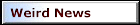 Weird News